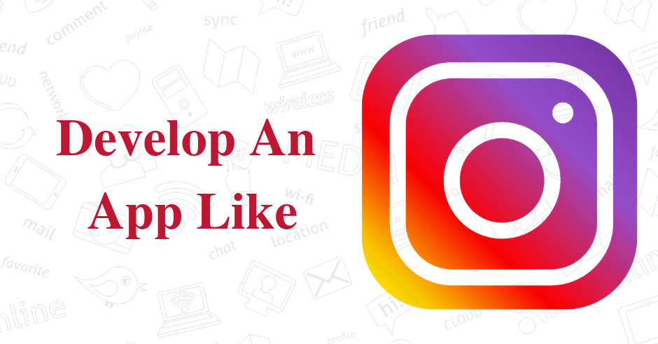 Develop App Like Instagram Image Sharing App Development